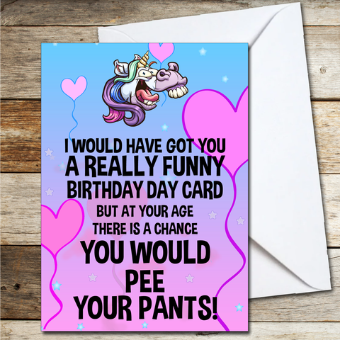 Birthday Day Card - Pee Your Pants Mum Sister Gran Aunty Friend Work mate