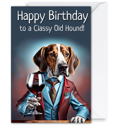 Funny Birthday Cards for Him 'Happy Birthday To A Classy Old Hound' For Husband, Friend