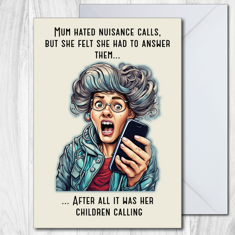 Funny Mothers Day Special Birthday Card Mum Nuisance Calls Son Daughter Humour