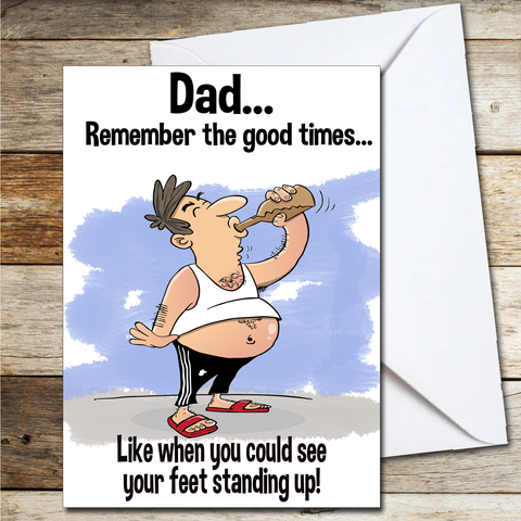 Funny Father's Day or Birthday Card See your Feet