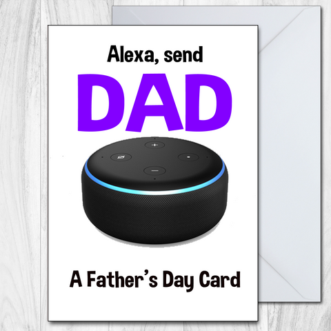 For Dad Funny Fathers Day Card Alexa Send Dad Card