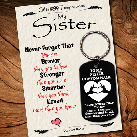 Sister Braver than You Know Personalised Laser Engraved Keyring