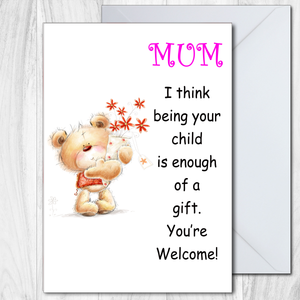 Mothers Day Card - I think being your child